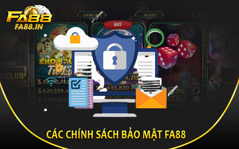 Các chính sách bảo mật FA88