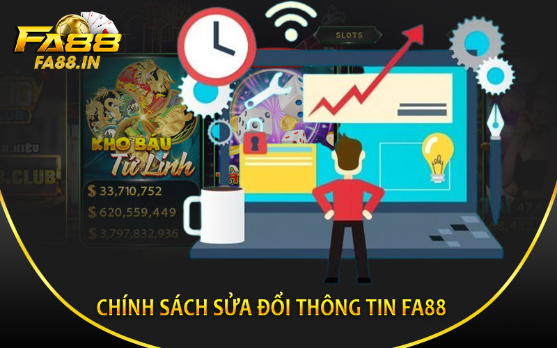 Chính sách sửa đổi thông tin FA88