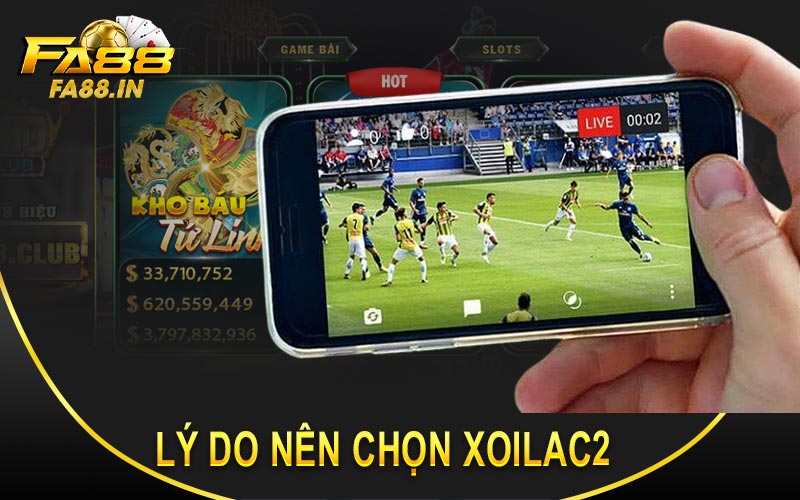 Lý do nên chọn xoilac2