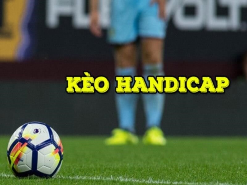 Kèo Handicap có nhiều phương án để lựa chọn.